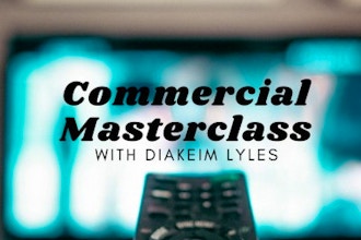 Commercial Masterclass with Diakeim Lyles